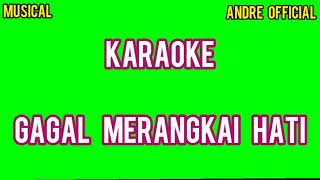 Versi Karoke (Gagal Merangkai Hati)