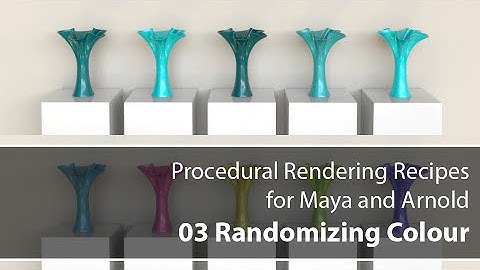 Procedural Rendering Recipes for Maya and Arnold - 03 Randomizing Colour
