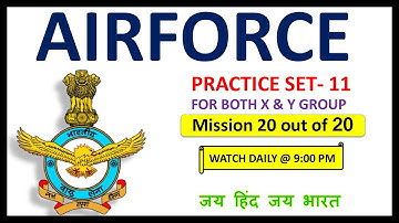 AIRFORCE PRACTICE SET- 11 FOR BOTH X & Y GROUP BY AJAY GEHLOT