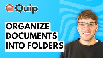 How to Organize Documents into Folders in Quip [2025 Guide]