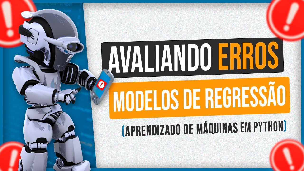 Avaliando Erros em Modelos de Regressão