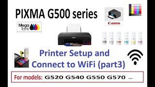 Canon PIXMA G500 Setup (part3) Setup printer and Connect to WiFi for G520 G540 G550 G570…