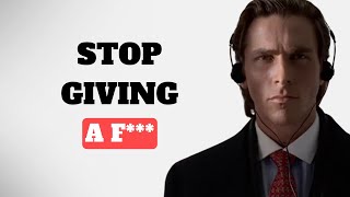 6 Powerful Techniques to Stop Giving a F***
