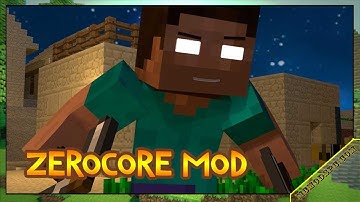 ZeroCore Mod 1.16.5/1.12.2/1.10.2 & How To Download and Install for Minecraft