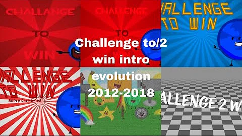 Challenge to/2 Win intro Evolution 2012-2018