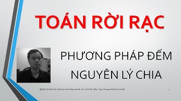 #026 TOÁN RỜI RẠC Phương pháp đếm Nguyên lý chia ducdvgtvt