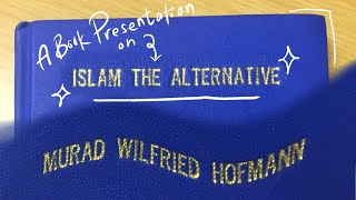 Islam: The Alternative - Murad Wilfried Hofmann