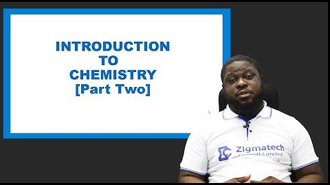 CHEMISTRY | INTRODUCTION TO CHEMISTRY II | EXAM GUIDE | LEARNING HUB | ZIGMATECH CONSULT LIMITED