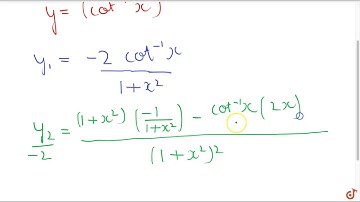 If `y=(cot^(-1)x)^2` , prove that `y_2(x^2+1)^2+2x(x^2+1)y_1=2` .