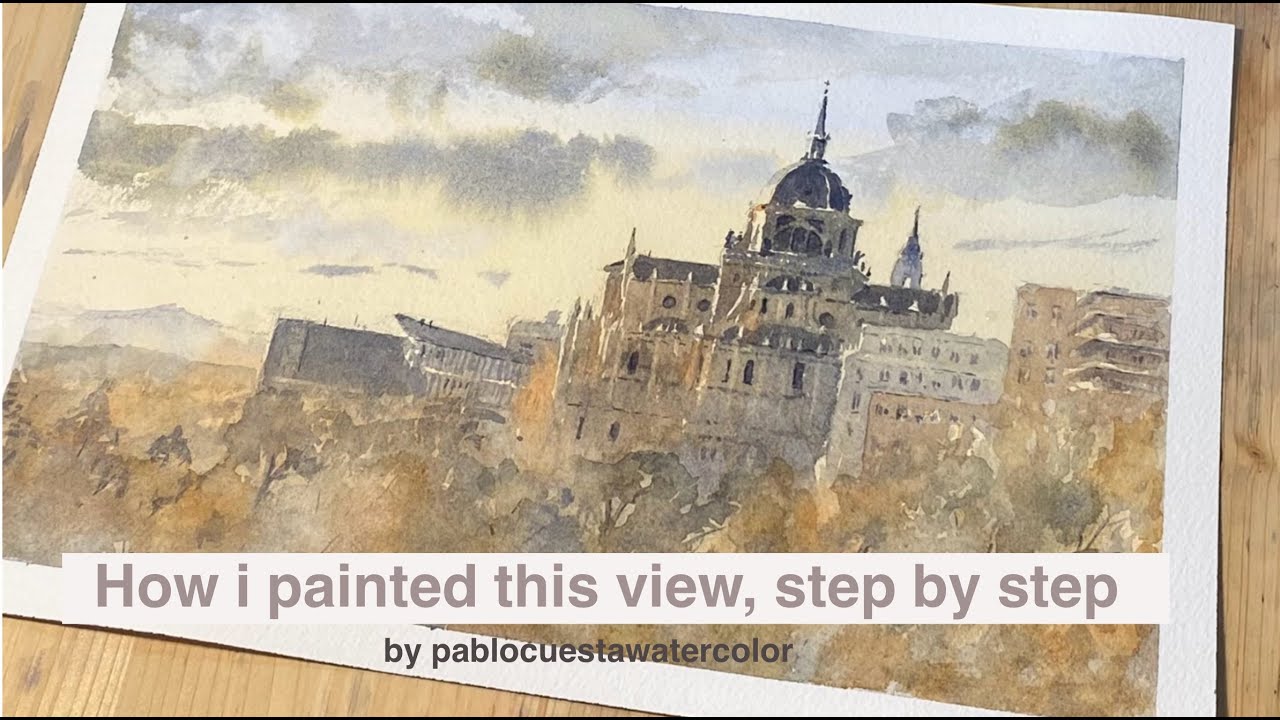 How I painted this watercolor from Madrid - Step by step explanation