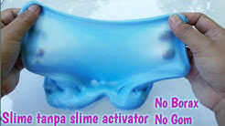 Cara membuat slime tanpa slime activator - Durasi: 5.37. Cara membuat slime tanpa slime activator - Durasi: 5.37.