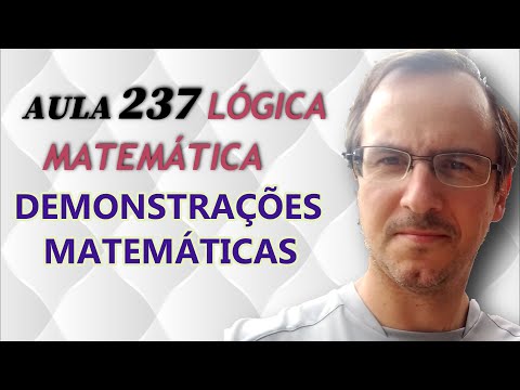 Lógica Matemática - Demonstrações: direta, contrapositiva e por absurdo (contradição) - Aula 237