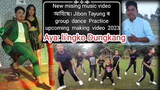 Ayalingko Dungkang Music Video আহছ Jibon Tayung ৰ Group Dance Practice Upcoming Making Video
