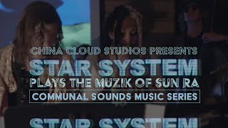 STAR SYSTEM - SUN RA 'Angels & Demons at Play | COMMUNAL SOUNDS SERIES