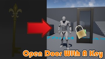 How To Open A Door Using A Key (Locked Door) - Unreal Engine 4 Tutorial