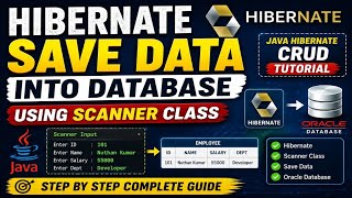 Hibernate Save Data into Database Using Scanner Class | Java Hibernate CRUD Tutorial | Oracle Dat...
