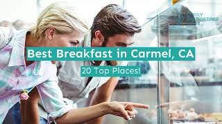 Best Breakfast in Carmel, CA
