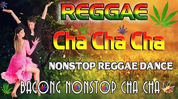 Bagong Nonstop Cha Cha 2022 🌹 New Best Reggae Cha Cha Disco Medley 2022 🍀 Reggae Music Mix