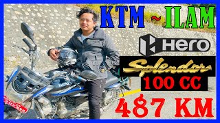 KATHMANDU TO ILAM || Moto Vlog with Hero Splendor 100 CC Bike || KTM to Ilam Vlog 587KM
