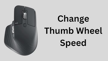 How To Change Thumb Wheel Speed On MX Master 3S