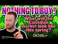 Low inventory, High high rates, Now what?? Canadian Real Estate gets ready for Spring 2023