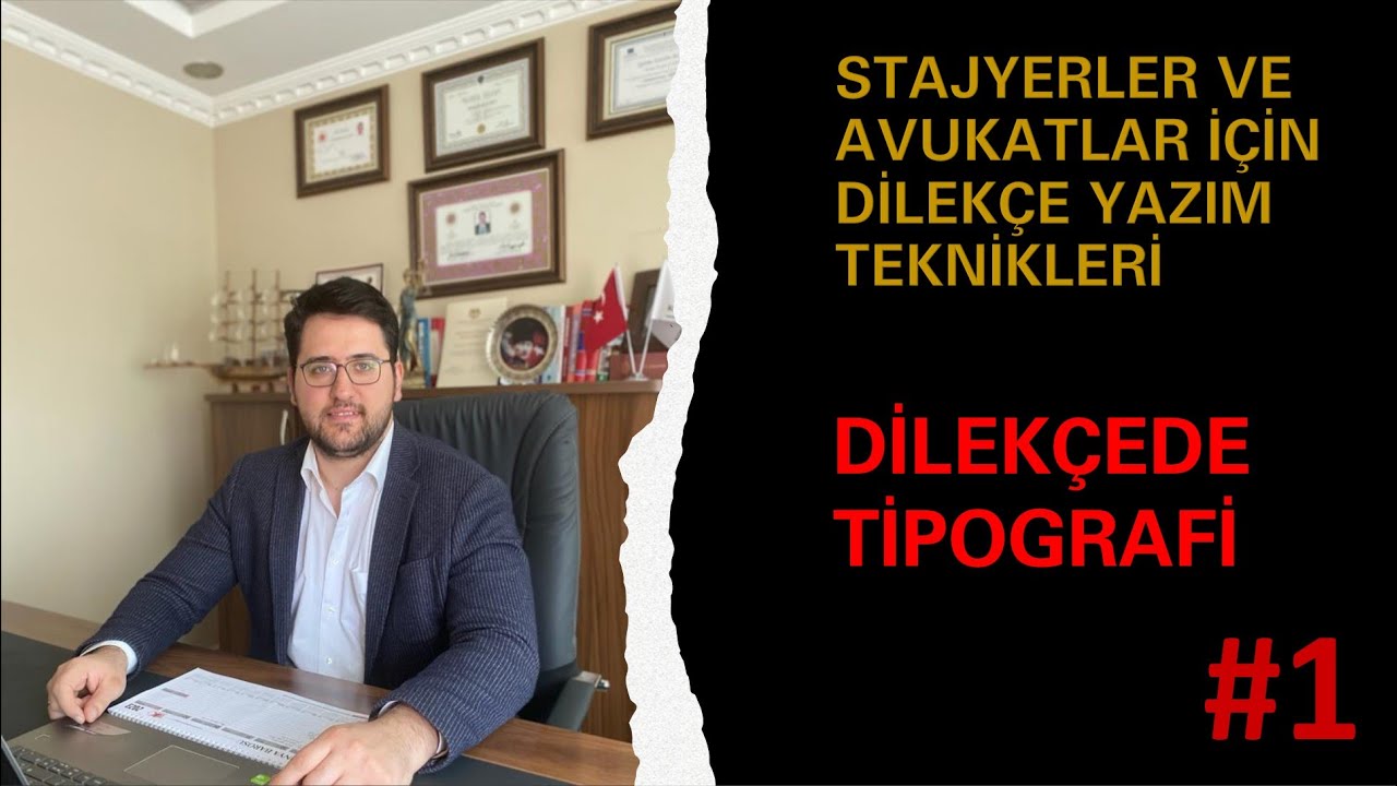 STAJYER VE AVUKATLAR İÇİN DİLEKÇE YAZIM TEKNİKLERİ #1 - TİPOGRAFİ NEDİR?
