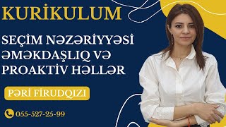 KURİKULUM | SEÇİM NƏZƏRİYYƏSİ | ƏMƏKDAŞLIQ VƏ PROAKTİV HƏLLƏR |FES ACADEMY