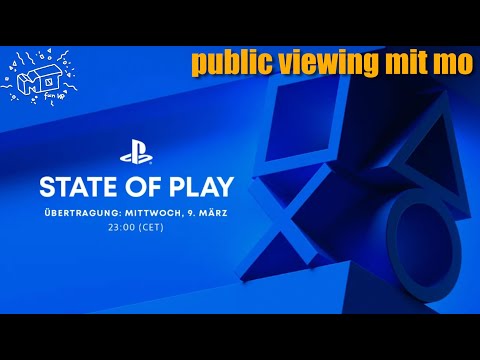 State of PLAY  ._. public viewing mit mo / deutsch / live