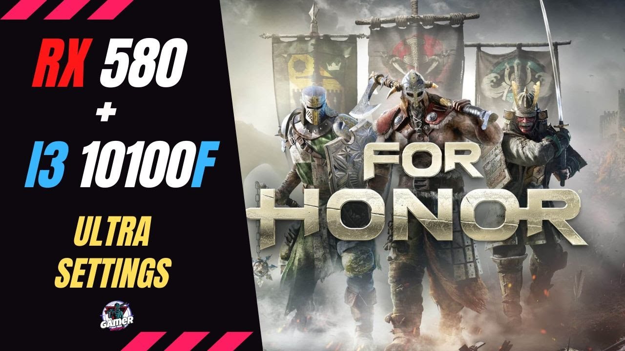 For Honor | RX 580 8gb + i3 10100f | ultra settings |1080p