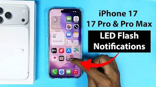How to Activate LED Flash Notifications | iPhone 17 / 17 Pro / 17 Pro Max