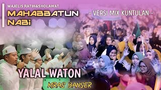 YALAL WATON | VERSI KUNTULAN | MAJELIS SHOLAWAT MAHABBATUN NABI