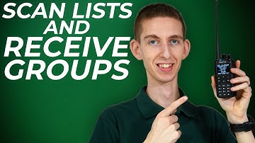 How to Setup Scan Lists and Receive Groups and how to use Them