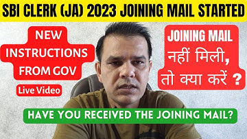 SBI CLERK JA 2023 JOINING MAIL STARTED I LATEST INSTRUCTIONS FOR JOINING MAIL I KYA AAPKO MAIL MILA?