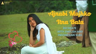 Ajnabi Mujhko Itna Bata - Recreate - Parodi Bollywood Indo -