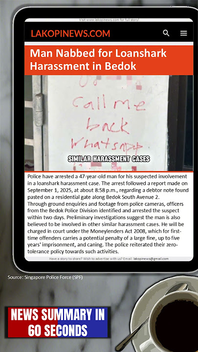 Man Nabbed for Loanshark Harassment in Bedok