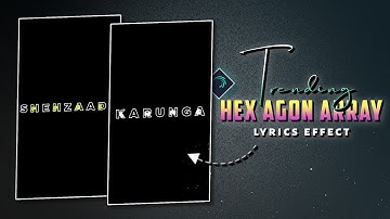 Trending Hexagon Array Lyrics Effect In Alight Motion। Video Editing।