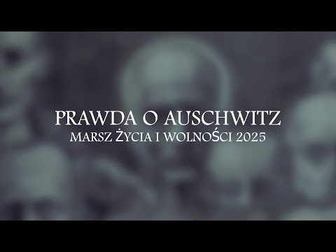 UNCENSORED #36 - REPORTAGE - THE TRUTH ABOUT AUSCHWITZ - MARCH FOR LIFE AND FREEDOM 2025