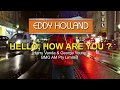 Hello how are you  by eddy holland