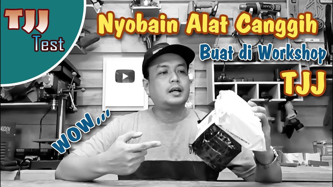 Nyobain alat canggih tapi murah buat workshop TJJ YouTube