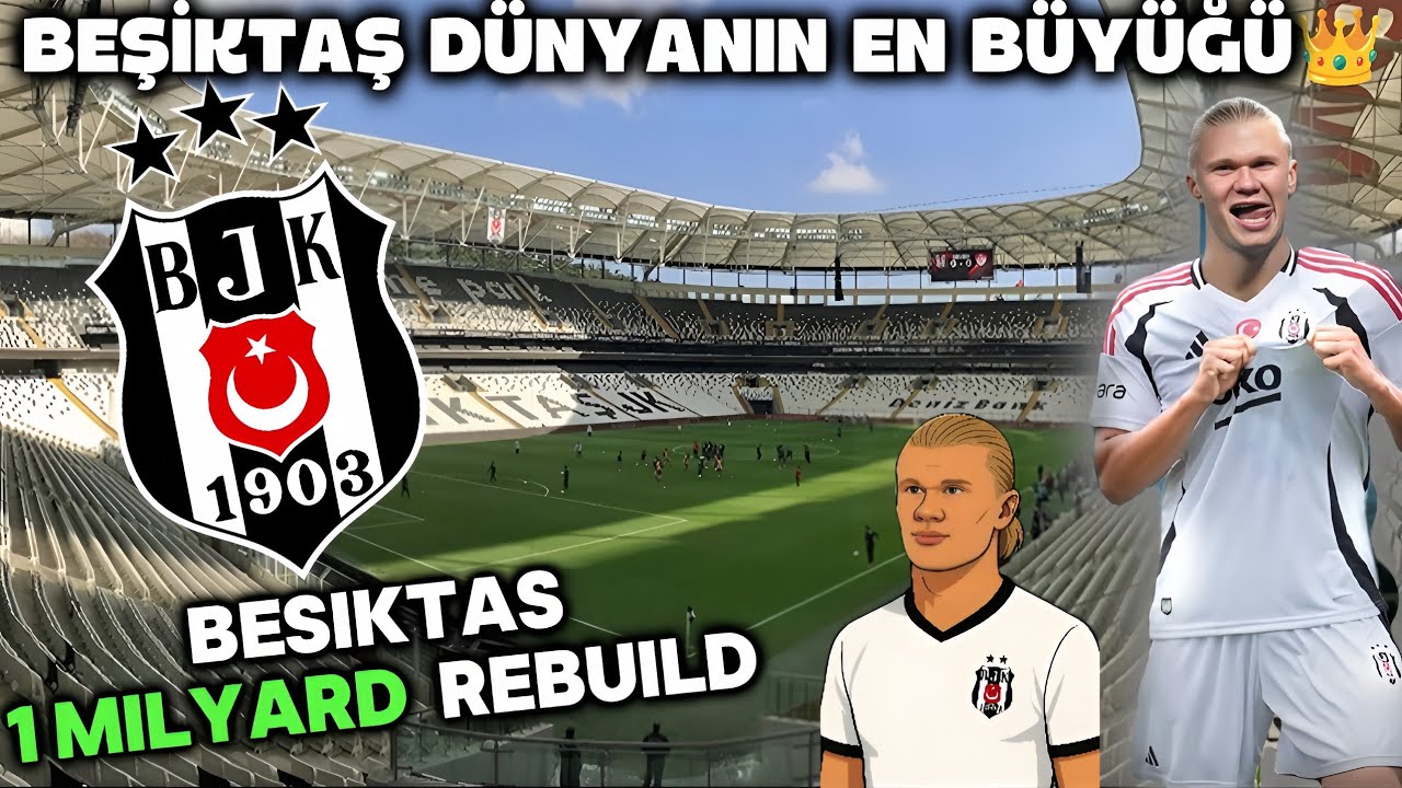 HAALAND BEŞİKTAŞTA! 😱 1 Milyar $ Rebuild | World Soccer Champs Kariyer