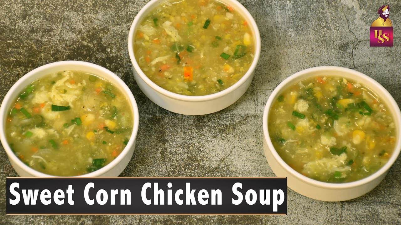Sweet Corn Chicken Soup | Chicken Sweet Corn Soup Recipe | स्वीट कॉर्न चिकन सूप | Chef Harpal Singh | chefharpalsingh