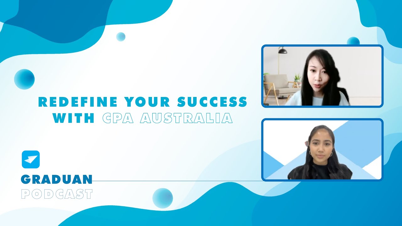 GRADUAN Podcast | Redefine Your Success With CPA Australia