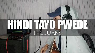 Hindi Tayo Pwede by The Juans | Edwin Hurry Jr. (Cover)