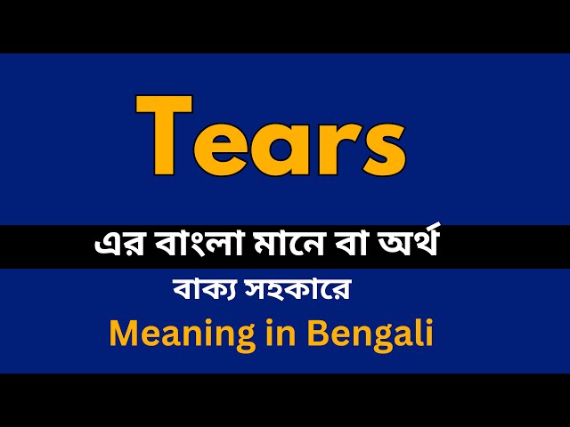 Joldee: bangla meaning of tear