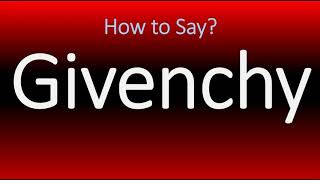 How to Pronounce Givenchy (INCORRECTLY)