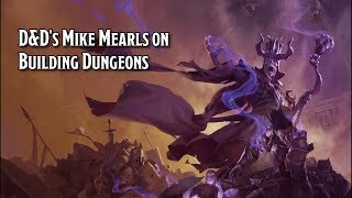 Building Dungeons with D&D's Mike Mearls