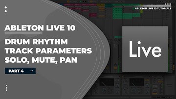 Ableton Live 10 Tutorial - Part 4 - Building A Drum Rhythm - Track Parameters