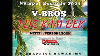 Plis Kam Bekvbros Verboh Ft Meduh Na Neitz 2024