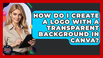 How Do I Create A Logo With A Transparent Background In Canva? - Graphic Design Nerd