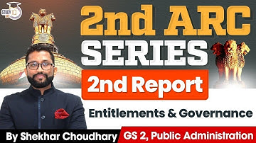 2nd ARC Reports for UPSC CSE | Second Report | Entitlements & Governance | UPSC Mains | StudyIQ IAS